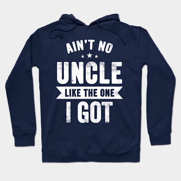 Ain't no Uncle Like the one I got Hoodie by CreativeSalek